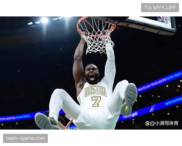 杰伦·布朗突破拉开空间效率提升明显助凯尔特人关键胜场